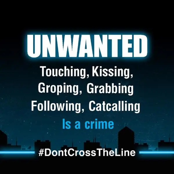 Image which says Unwanted touching, kissing, groping, grabbing, following or catcalling is a crime.